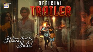 Burns Road Kay Romeo Juliet  Trailer  Hamza Sohail  Iqra Aziz  ARY Digital [upl. by Aiblis]