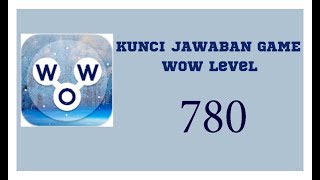 kunci jawaban game Wow Level 780  Wow permainan [upl. by Aiza]