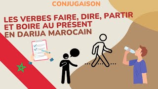 14 🇲🇦​ Apprendre le darijaarabe marocain  Les verbes FAIRE DIRE PARTIR BOIRE au présent [upl. by Lleval]