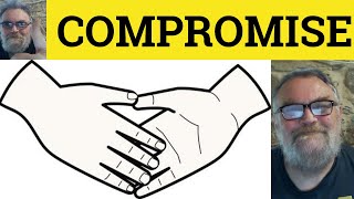 🔵 Compromise Meaning  Compromise Examples  Define Compromise  Vocabulary  British Pronunciation [upl. by Nojram]