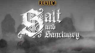 Review Salt amp Sanctuary [upl. by Francoise]