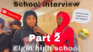 FUNNY INTERVIEWS AT ELGIN HIGH SCHOOL PT2 [upl. by Tloh896]