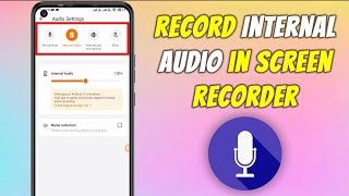 How to Use Internal Audio in Screen Recorder on Android Phone [upl. by Anyaled896]