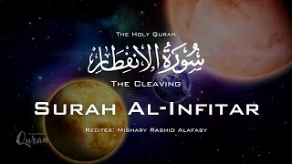 Surah AlInfitar 82  Surat AlInfitar The SplittingThe Shattering  Mishary Rashid Alafasy [upl. by Ylloj359]