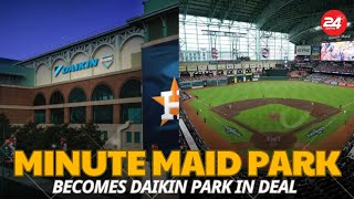 quotMinute Maid Park Becomes Daikin Park in New Astros Sponsorship Deal  What You Need to Knowquot [upl. by Orodoet]