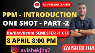 PPM  Introduction One shot Part 2  Bcom Semester 1 CCF  Calcutta University [upl. by Ellan]