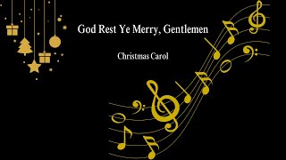 God Rest Ye Merry Gentlemen  Traditional Christmas Carol [upl. by Paschasia569]