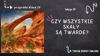 Przyroda klasa 4 Lekcja 29  Czy wszystkie skały są twarde [upl. by Nedda]