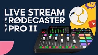 Streaming With The Rodecaster Pro II  Rodecaster Pro 2 Streaming Setup [upl. by Evets]