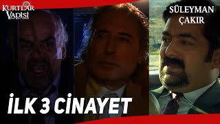 ÇAKIR İLK 3 CİNAYET  Kurtlar Vadisi 1 Bölüm HD [upl. by Elocaj]