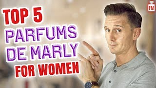 Top 5 Parfums de Marly Fragrances For Women [upl. by Aihtenyc302]