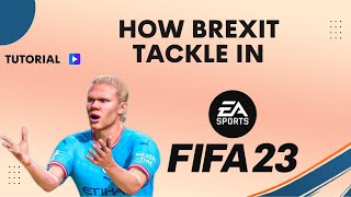 How brexit tackle in FIFA 23 [upl. by Bently]