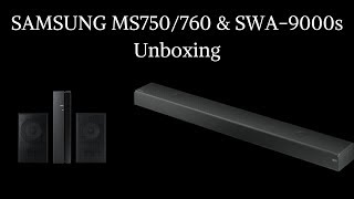 Samsung MS750760 amp SWA9000s Unboxing [upl. by Eeliab]