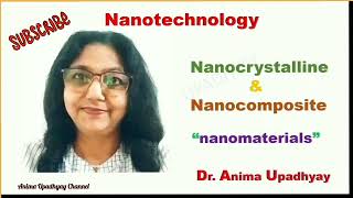 Nanocrystalline amp Nanocomposite nanomaterials Dr Anima Upadhyay [upl. by Congdon475]