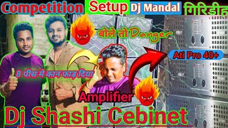 Dj Shashi Cebinet  By Dj Mandal गिरिडीह 8 पीस 2X18 Competition Setup🔥 [upl. by Rebekah]