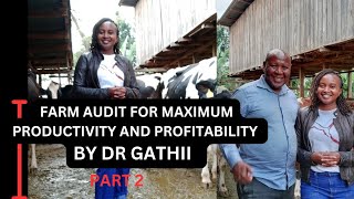 DAIRY FARMING IN KENYAFARM AUDIT FOR MAXIMUM PRODUCTIVITY AND PROFITABILITY BY DR ALEX GATHII [upl. by Herrick]