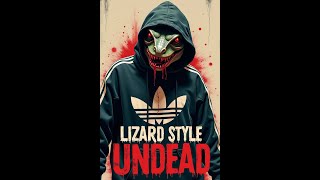 quotLizard Style Undeadquot [upl. by Amby]