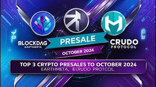 Top 3 Crypto Presales to Watch in October 2024 BlockDAG EarthMeta and Crudo Protocol [upl. by Gudrin]