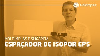 Moldimplas e SMGarcia  Espaçador de Isopor EPS [upl. by Batsheva]