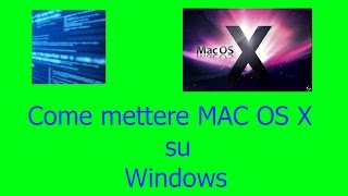 PCMAC Come installare MAC OSX su Windows 1087 [upl. by Ttenna]