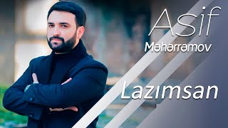 Asif Məhərrəmov  Lazımsan 2018 [upl. by Copland385]