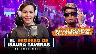 Detalles del Lío de Rochy en Jarabacoa amp Regresa Isaura Taveras  El Bochinche [upl. by Elacim]