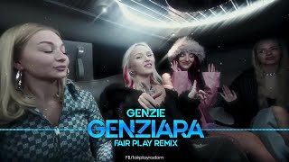 GENZIE  GENZIARA FAIR PLAY REMIX 💄 [upl. by Aniled725]