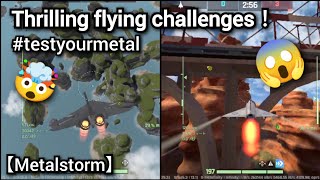 【Metalstorm】Thrilling flying challenges！ [upl. by Vasyuta]