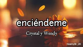 Enciendeme  Crystal y Wendy letra [upl. by Pfaff]