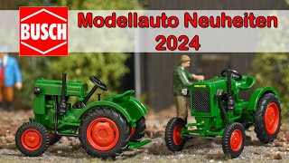 Busch Modellauto Neuheiten 2024  Spur H0 [upl. by Reiko]