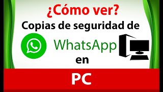 Como VER las COPIAS de seguridad de WhatsApp en la PC [upl. by Cooe]