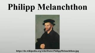 Philipp Melanchthon [upl. by Dollie]