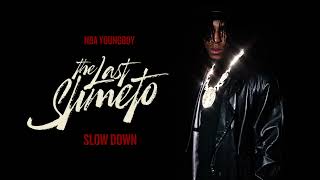 NBA Youngboy  Slow Down Official Audio [upl. by Phenica]