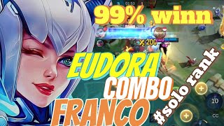 EUDORA COMBO FRANCO SOLO RANK WIN RATE 99 AUTO WINN [upl. by Ailuj]