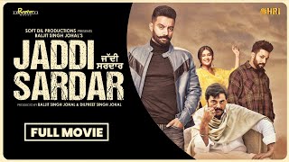 Jaddi Sardar Full Movie  Dilpreet Dhillon Sippy Gill  Raphor Movies [upl. by Piggy]