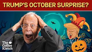 Trumps October Surprise  The Coffee Klatch with Robert Reich [upl. by Elyod]