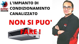 Impianto di condizionamento Canalizzato NON SI PUO FARE [upl. by Atte]