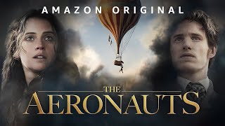 The Aeronauts 2019 Movie  Eddie Redmayne Felicity Jones Himesh Patel  Review and Facts [upl. by Oiramej]