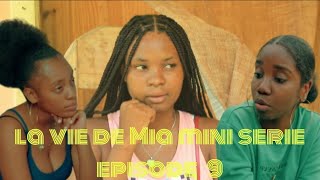 la vie de Mia mini serie episode 9 Alice  Hugo  Mia  Jeanlouis  Cake  Tk  Frantzo  Tèt  vès [upl. by Siuoleoj]