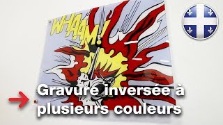 Gravure inversée à plusieurs couleurs  TroGlass Reverse  WHAAM [upl. by Yellac]