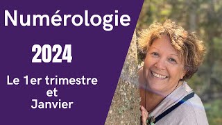 Numérologie 2024 les ambiances du 1 er trimestre et de Janvier [upl. by Lavella]