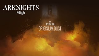 Arknights Operation Originium Dust  Part 1 [upl. by Lucania662]