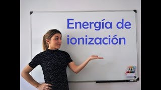 QUÍMICA Energía de ionización [upl. by Anirpas873]