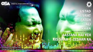 Aastan Hai Yeh Kis Shahe Zeshan Ka Marhaba Marhaba Complete Nusrat Fateh Ali Khan  OSA Worldwide [upl. by Pyotr]