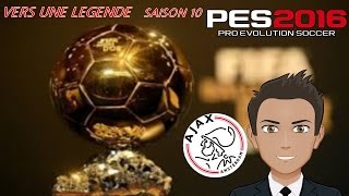 Pes 2016 Vers une légende Saison 10 [upl. by Ajim]