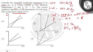 Consider the reversible isothermal expansion of an ideal gas in a closed system at two different [upl. by Rhpotsirhc687]