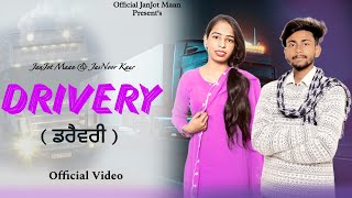 DriveryJanjotmaan Ft Jasnoor kaurPmax Music New Punjabi Song Letest 2024 [upl. by Ginny]