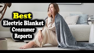 Best Electric Blanket Consumer Reports [upl. by Lehmann]