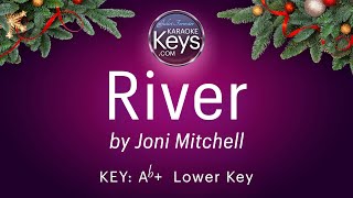 River  by Joni Mitchell  Ab  Lower Key  Karaoke Version [upl. by Juback300]