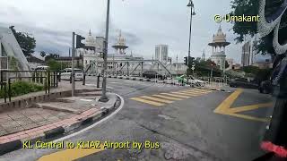 KL Central to KLIA2 Airport by Bus Kuala Lumpur [upl. by Hrutkay160]